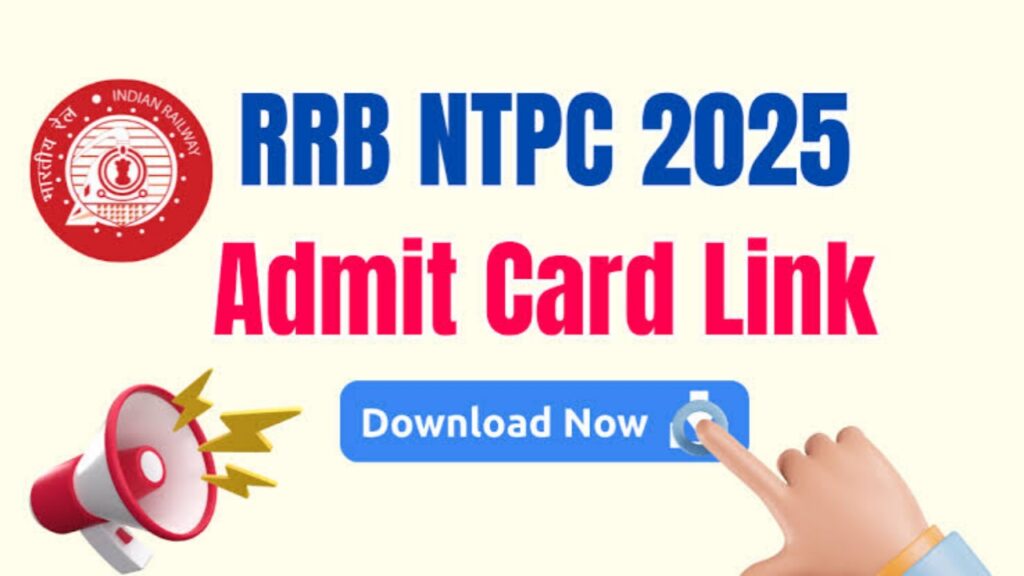 RRB NTPC Admit Card 2025 Released for June 16 Exam - Download Hall Ticket Now